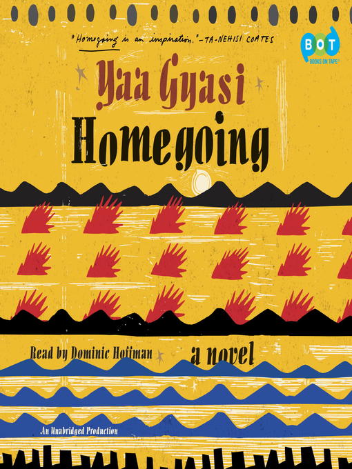 Title details for Homegoing by Yaa Gyasi - Available